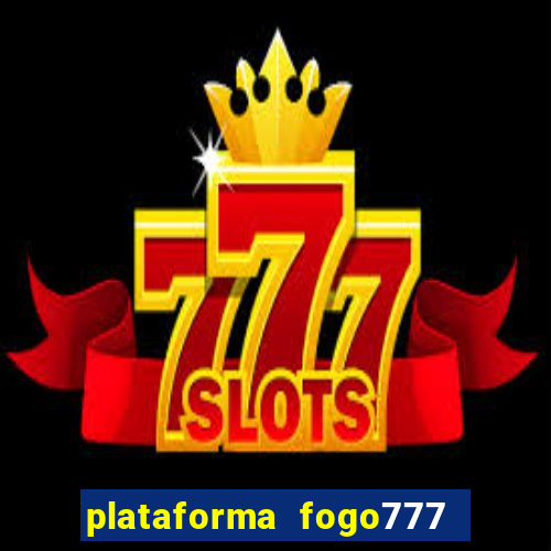 plataforma fogo777    confi  vel